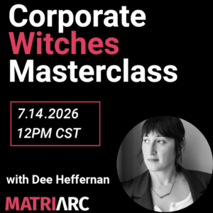 Corporate Witches Masterclass by Matriarc